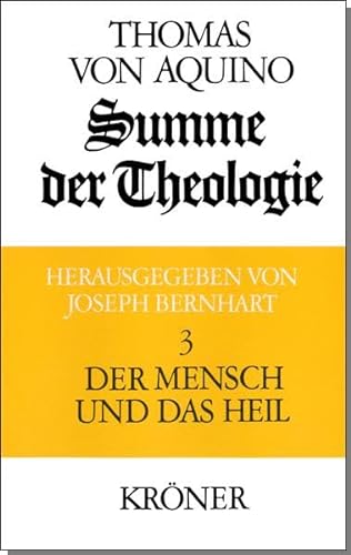 Summe der Theologie / Der Mensch und das Heil (Kröners Taschenausgaben (KTA)) von Kroener Alfred GmbH + Co.